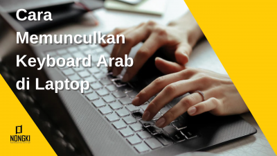 22 Cara Memunculkan Keyboard Arab di Laptop Segala Windows