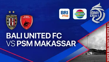 Bali United vs PSM Makassar Live
