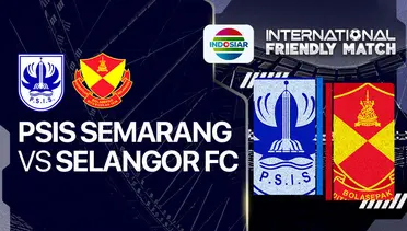 PSIS Semarang vs Selangor FC Live