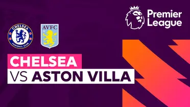 Chelsea vs Aston Villa Live