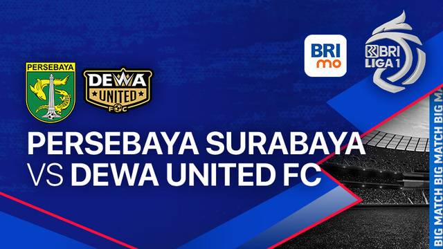 Dewa United vs Persebaya Surabaya Live